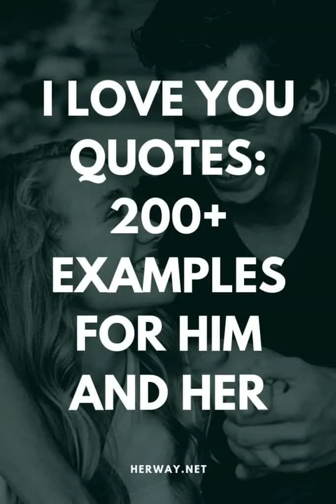 I Love You Quotes: 200+ Examples For Him And Her