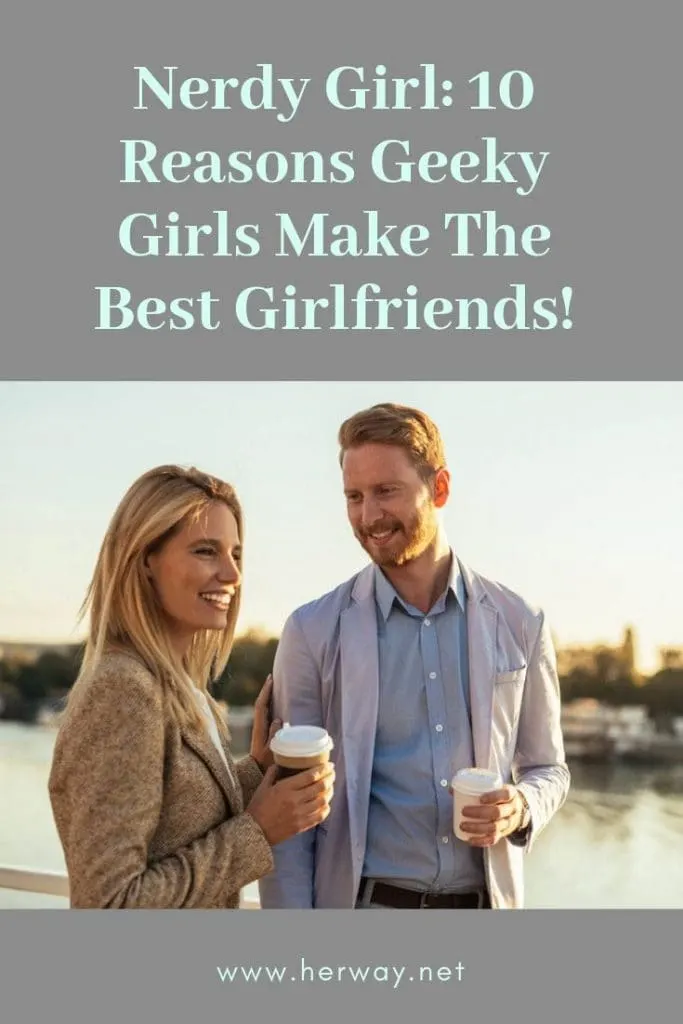 Nerdy Girl: 10 Reasons Geeky Girls Make The Best Girlfriends!