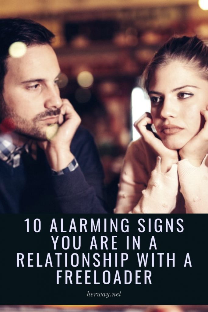 10 Alarming Signs You Are In A Relationship With A Freeloader