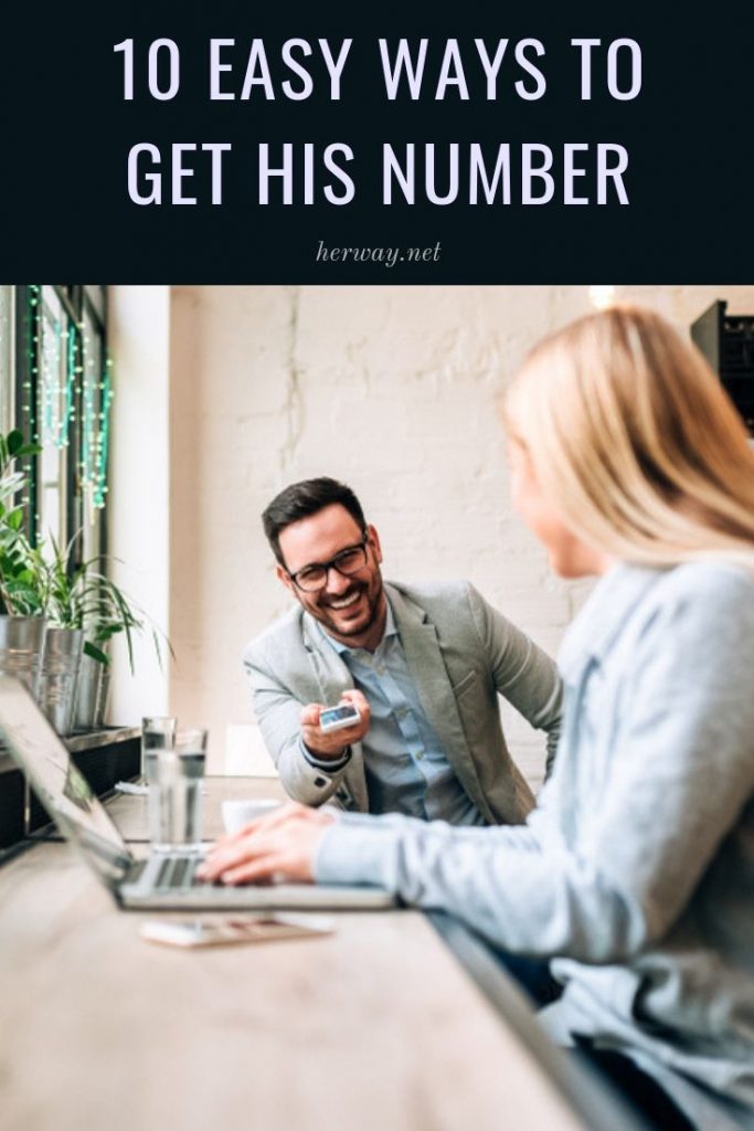 10 Easy Ways To Get His Number