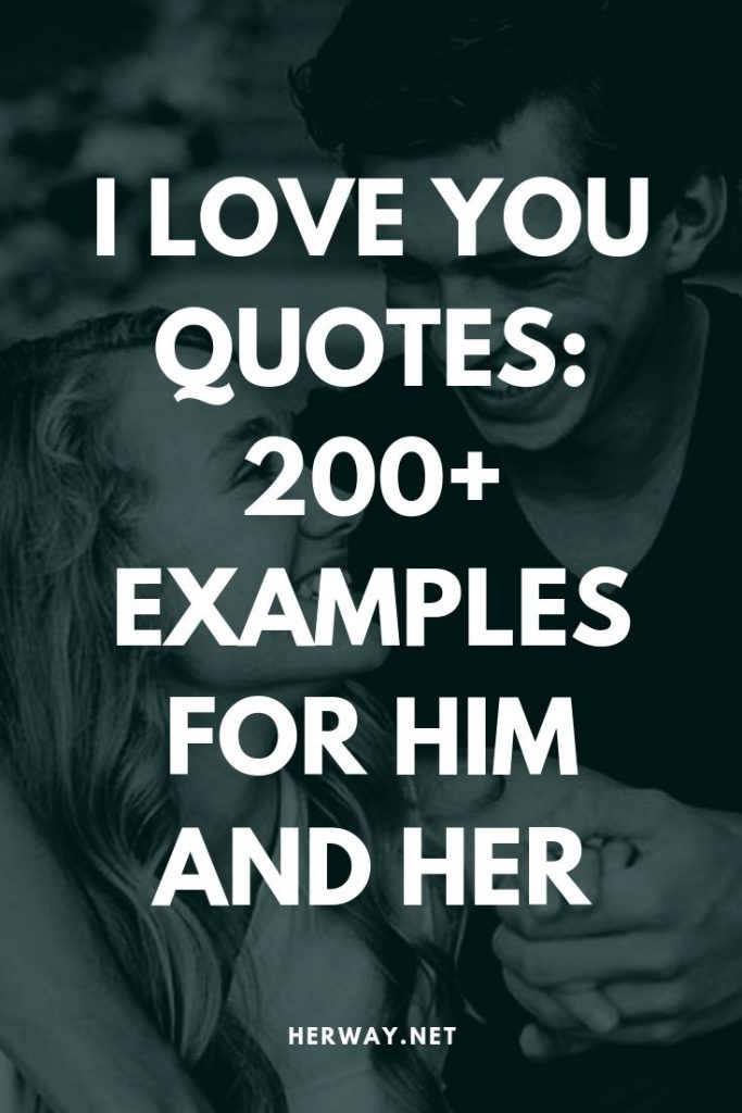 I Love You Quotes: 200+ Examples For Him And Her