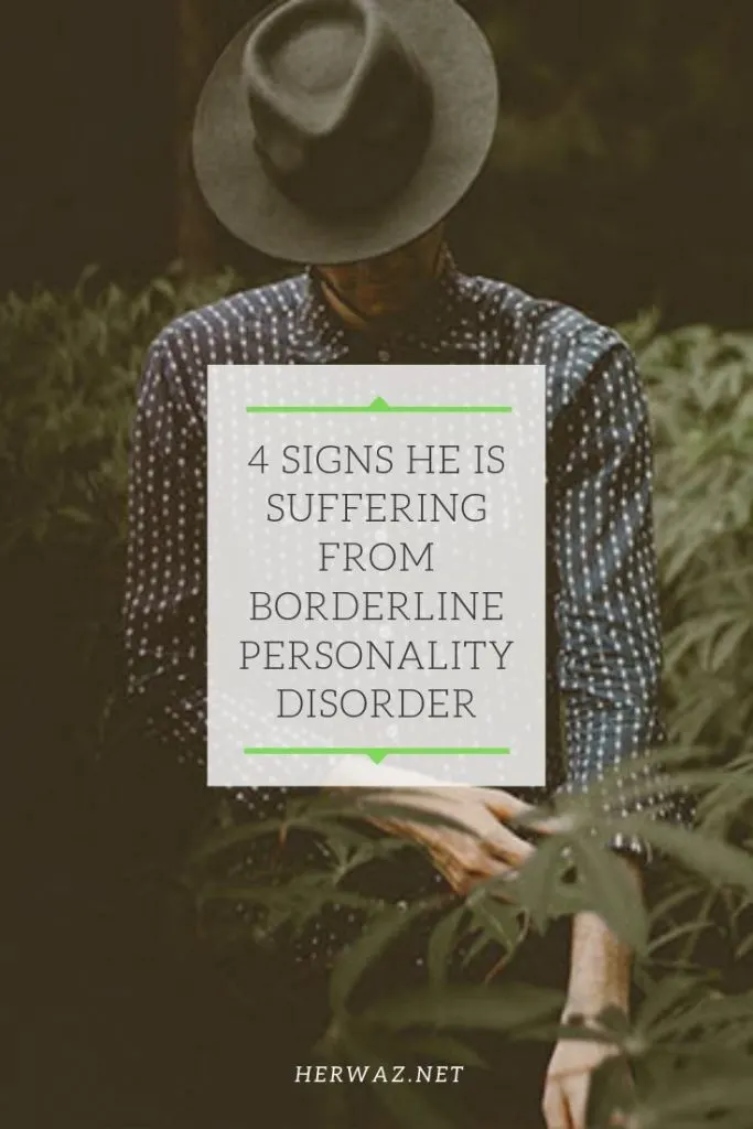 4 Signs He Is Suffering From Borderline Personality Disorder
