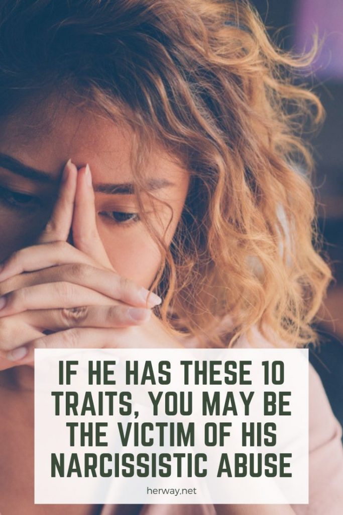 If He Has These 10 Traits, You May Be The Victim Of His Narcissistic Abuse

