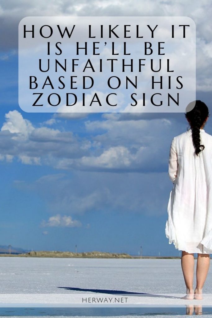 How Likely It Is He’ll Be Unfaithful Based On His Zodiac Sign
