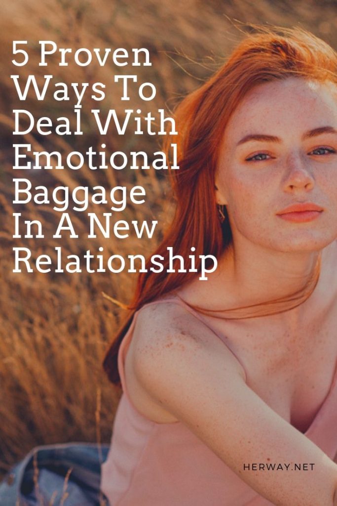 5 Proven Ways To Deal With Emotional Baggage In A New Relationship