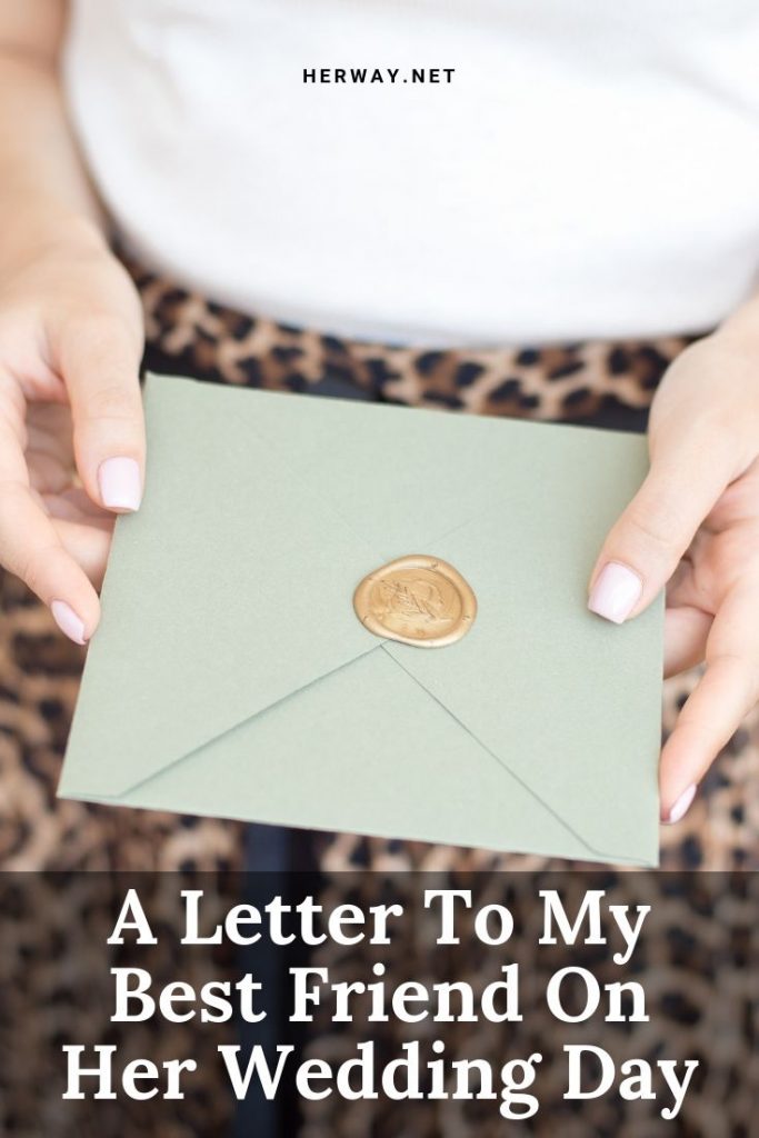 A Letter To My Best Friend On Her Wedding Day

