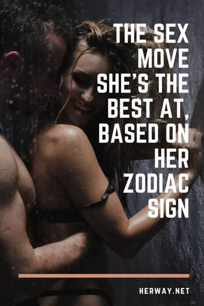 The Sex Move She's The Best At, Based On Her Zodiac Sign