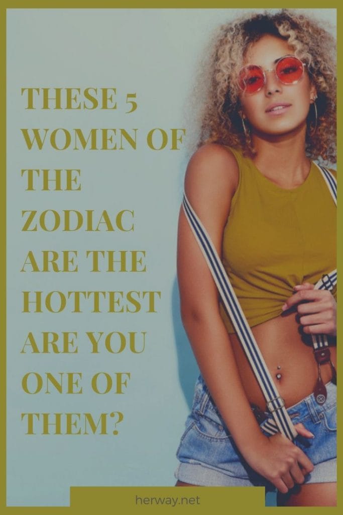 These 5 Women Of The Zodiac Are The Hottest - Are You One Of Them?