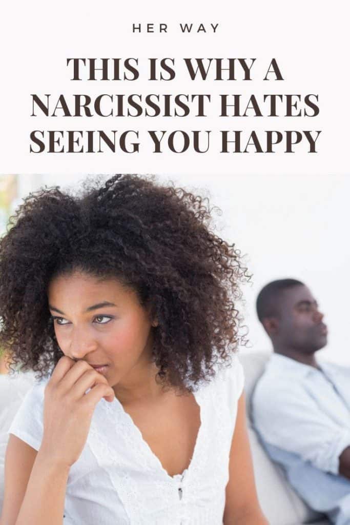 This Is Why A Narcissist Hates Seeing You Happy 