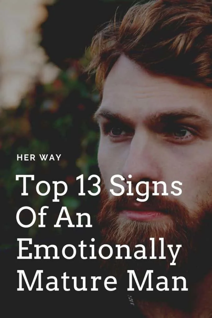Top 13 Signs Of An Emotionally Mature Man 