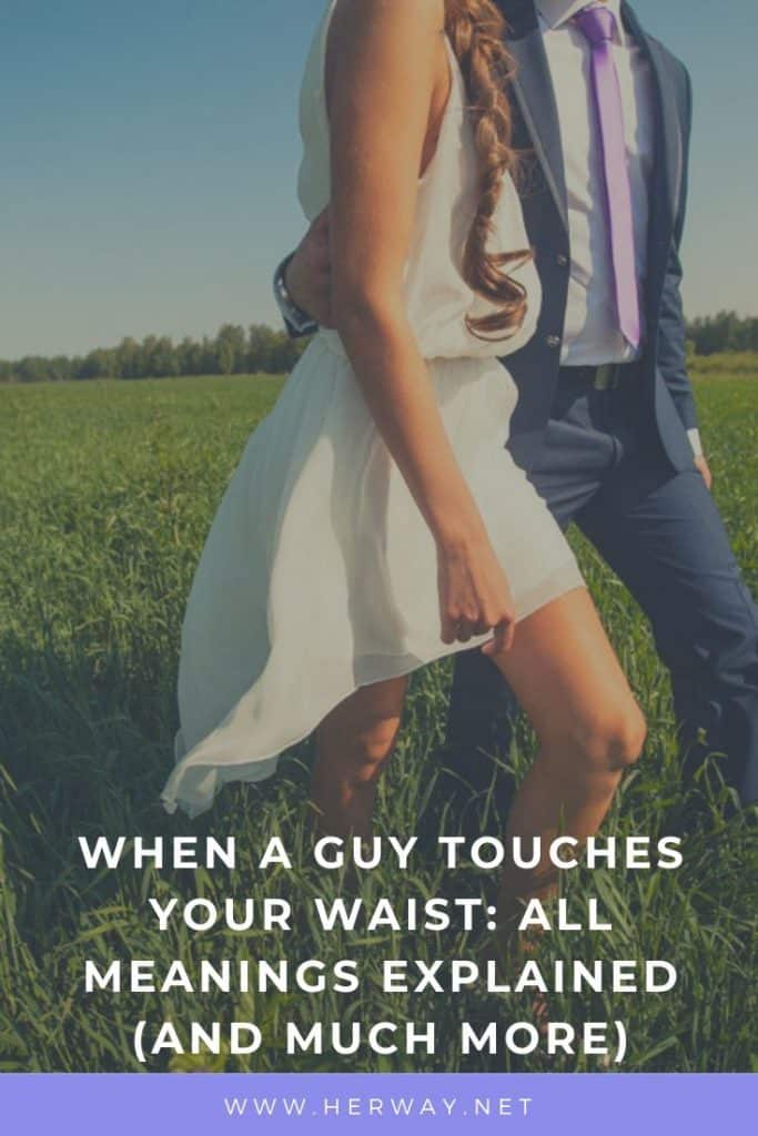 What It Means When a Guy Touches You: 32 Body Parts & Subtle Meanings