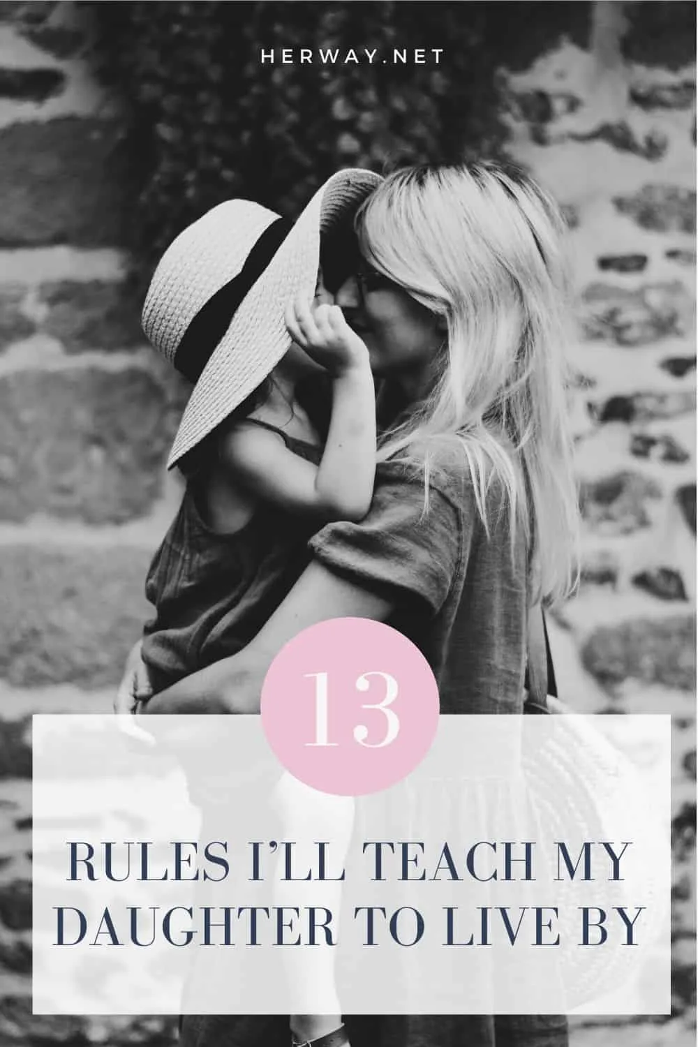 13 Rules I’ll Teach My Daughter To Live By