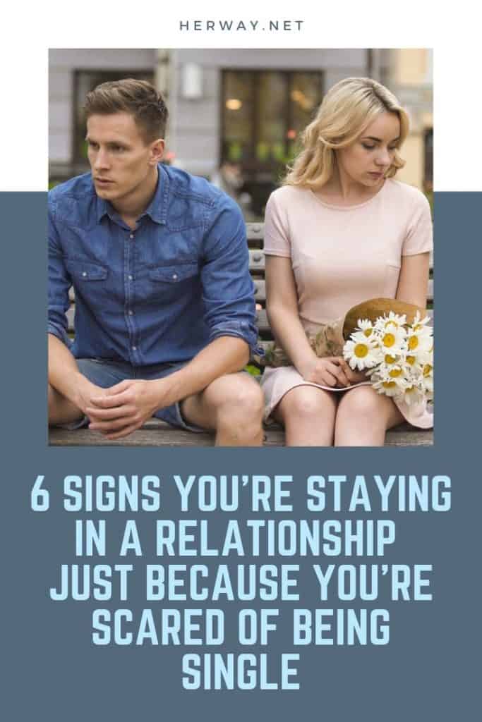 6 segni che state vivendo una relazione solo perché avete paura di rimanere single