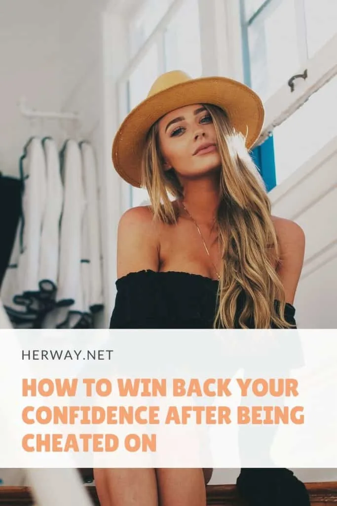 How To Win Back Your Confidence After Being Cheated On
