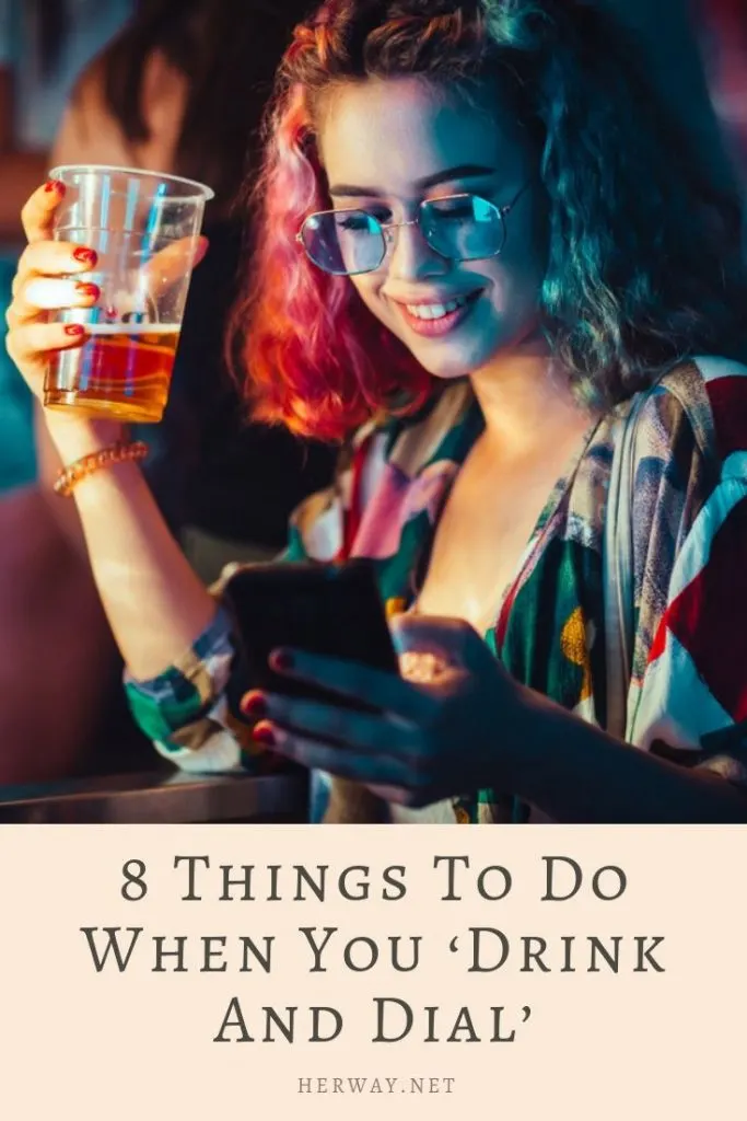 8 Things To Do When You ‘Drink And Dial’
