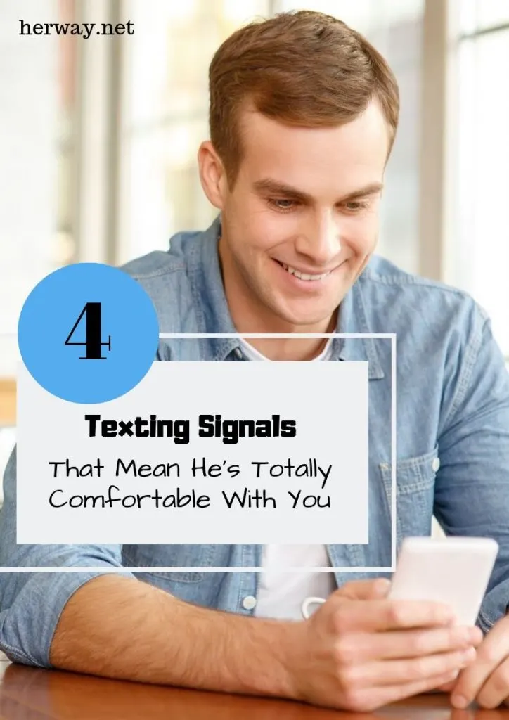 4 Texting Signals That Mean He's Totally Comfortable With You