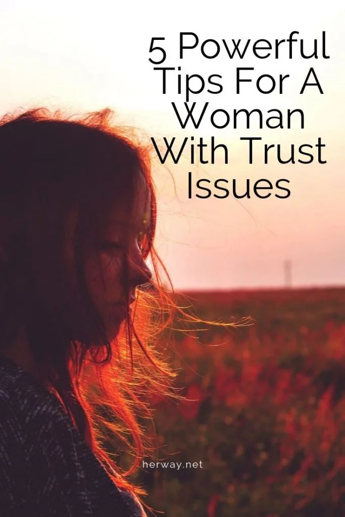 5 Powerful Tips For A Woman With Trust Issues