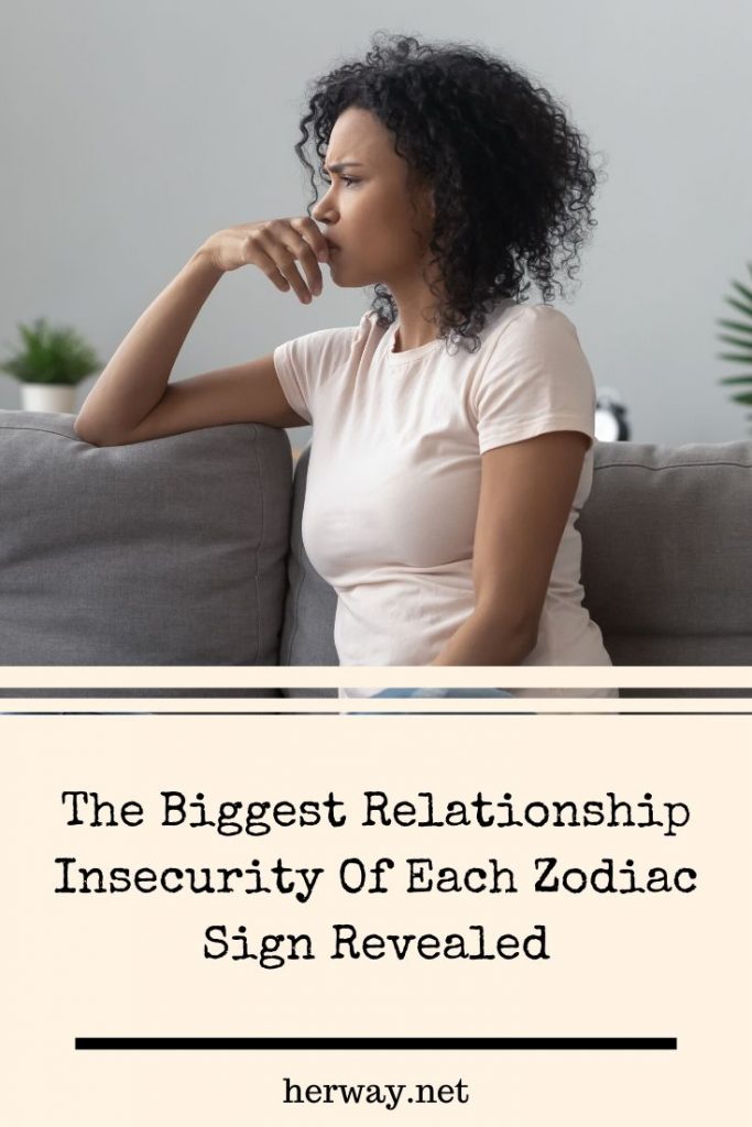 The Biggest Relationship Insecurity Of Each Zodiac Sign Revealed