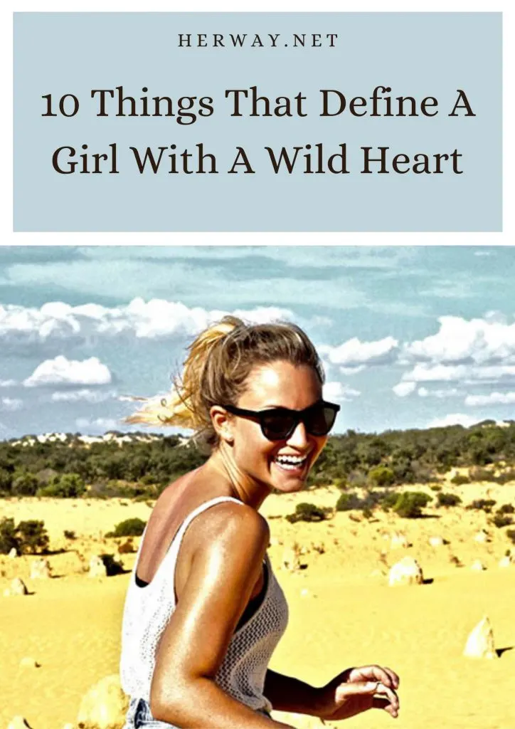 10 Things That Define A Girl With A Wild Heart