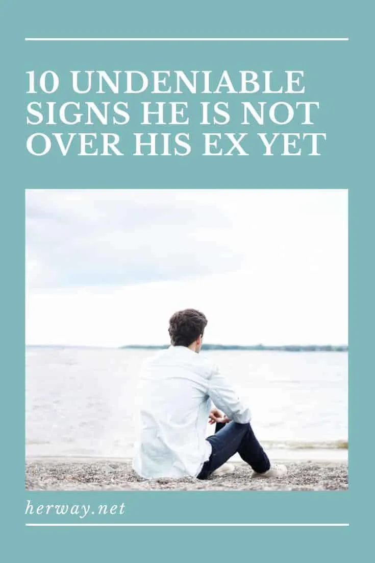Signs hes not over his ex wife