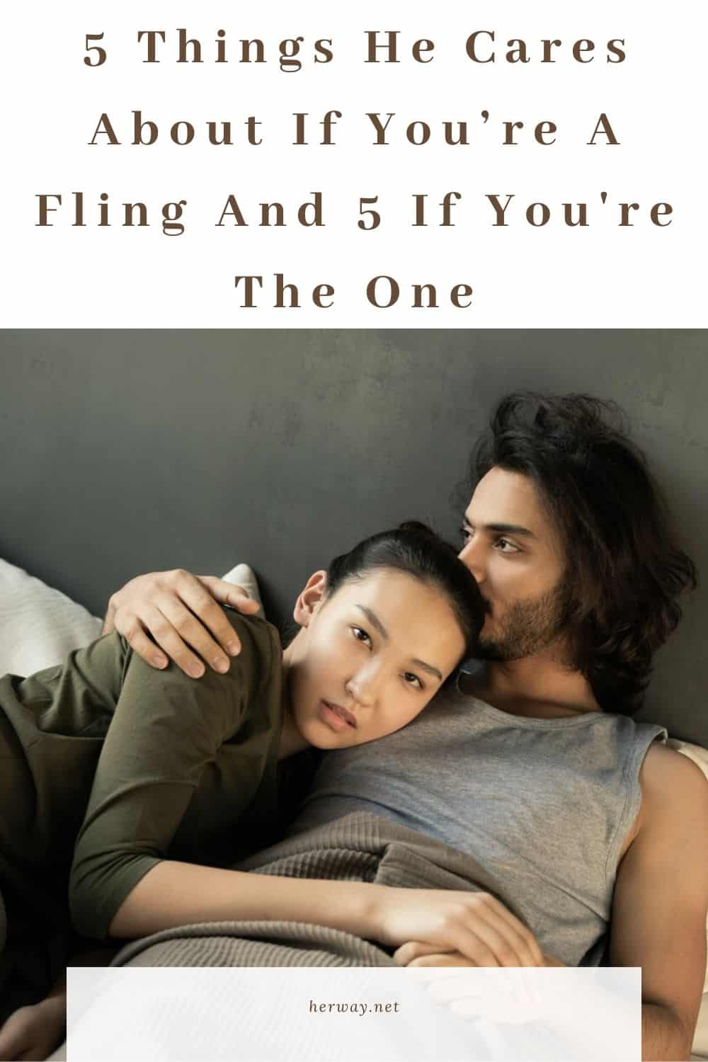 5 Things He Cares About If You’re A Fling And 5 If You're The One