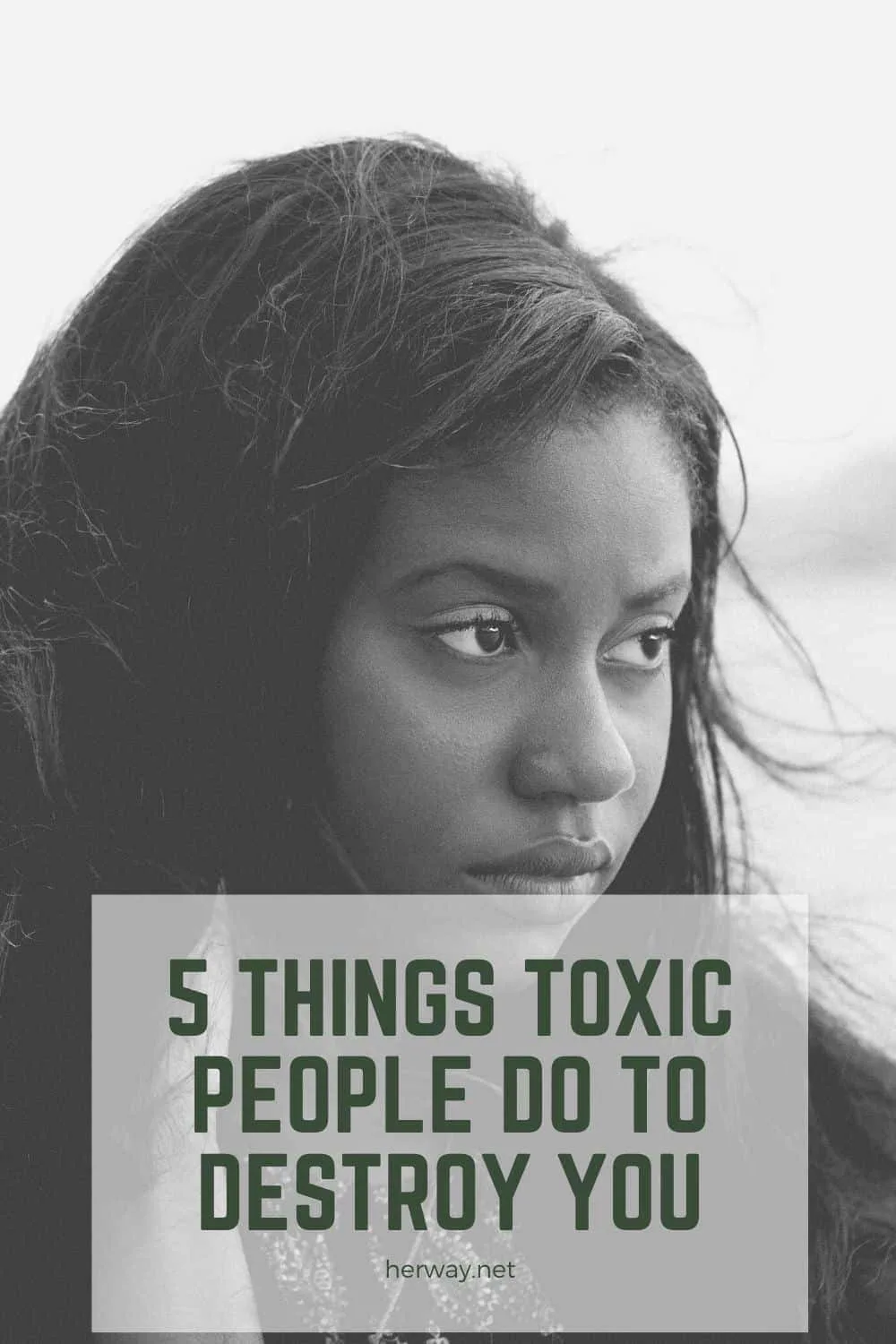 5 Things Toxic People Do To Destroy You