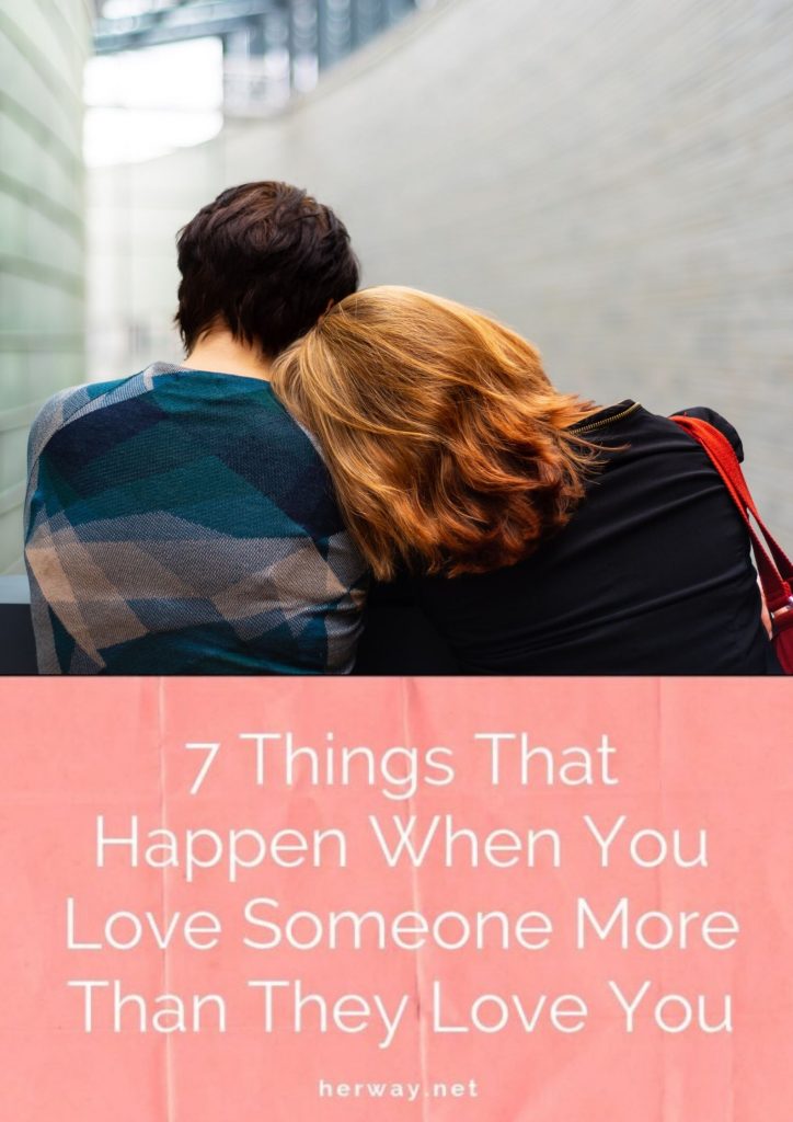 7 cose che succedono quando si ama qualcuno più di quanto lo si ami 