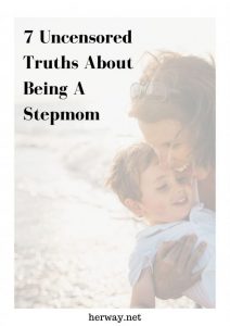 7 Uncensored Truths About Being A Stepmom