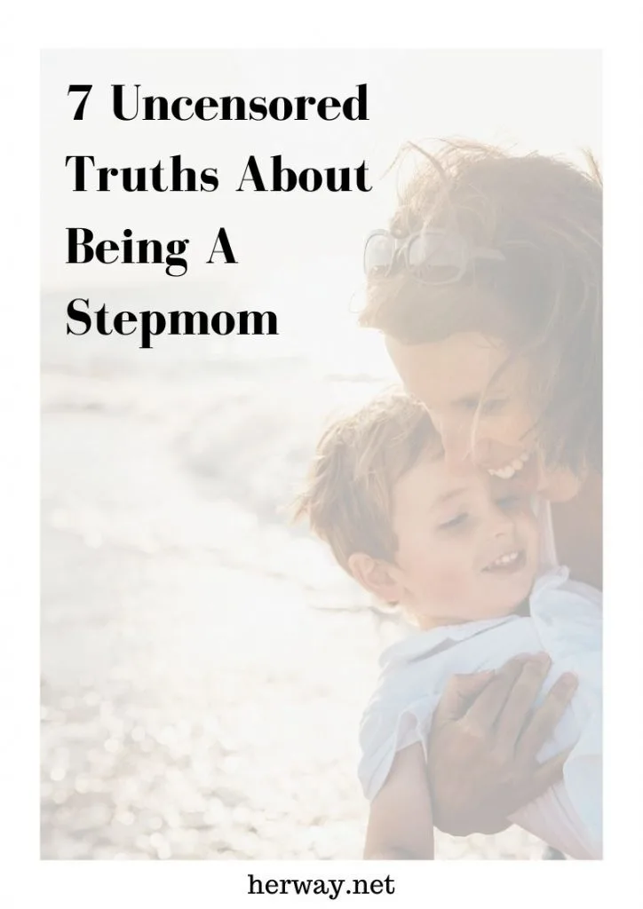 7 Uncensored Truths About Being A Stepmom