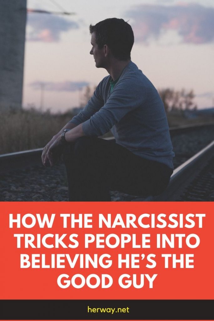 How The Narcissist Tricks People Into Believing He’s The Good Guy