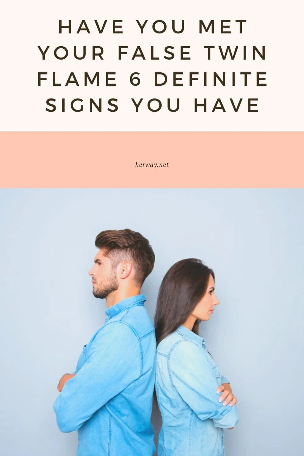 Have You Met Your False Twin Flame 6 Definite Signs You Have