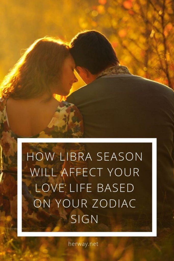 How Libra Season Will Affect Your Love Life Based On Your Zodiac Sign