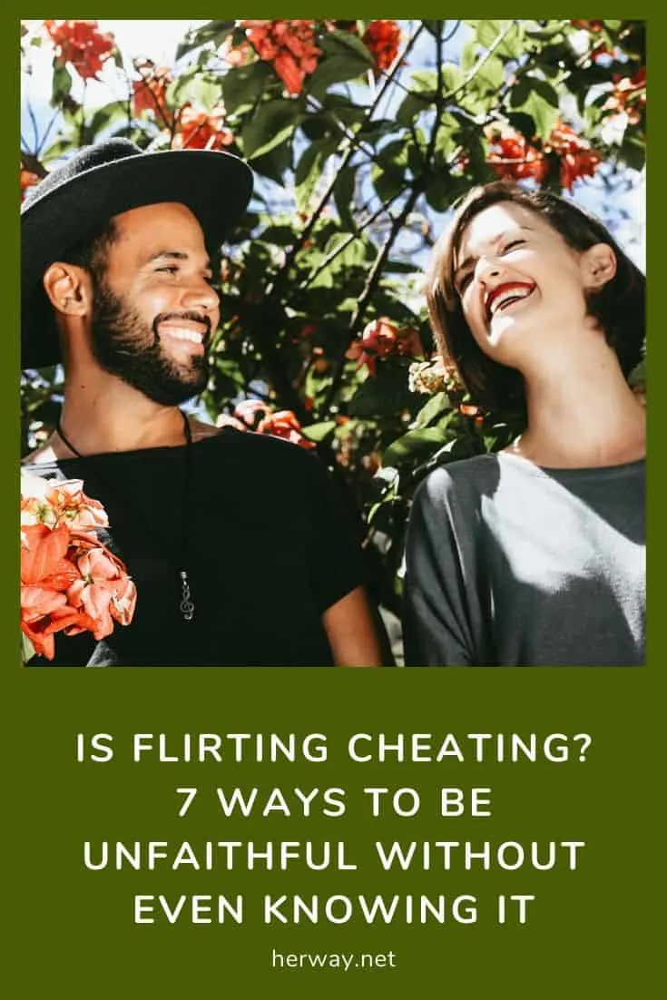 Is Flirting Cheating 7 Ways To Be Unfaithful Without Even Knowing It