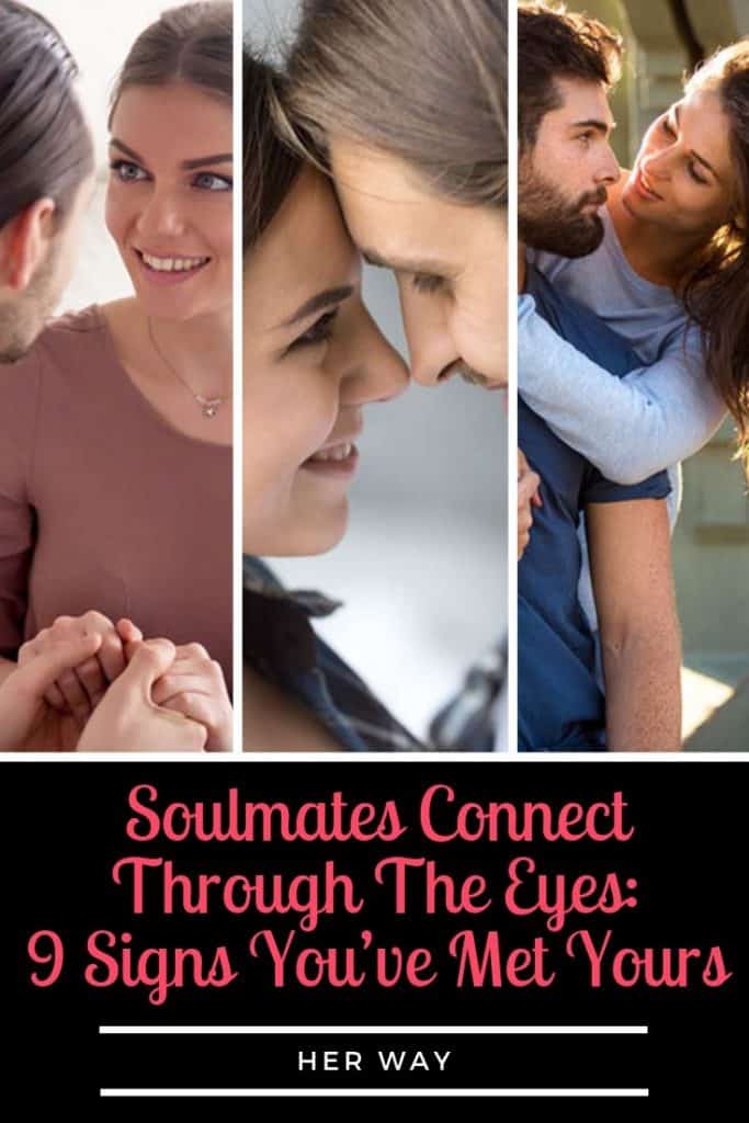 Soulmates Connect Through The Eyes: 9 Signs You’ve Met Yours