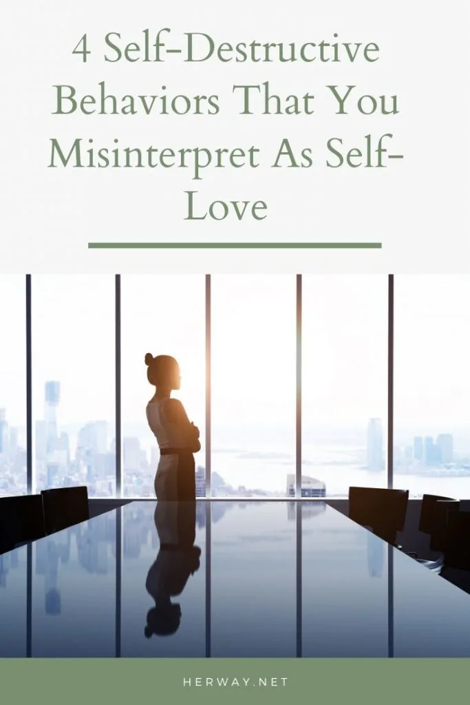 4 Self-Destructive Behaviors That You Misinterpret As Self-Love