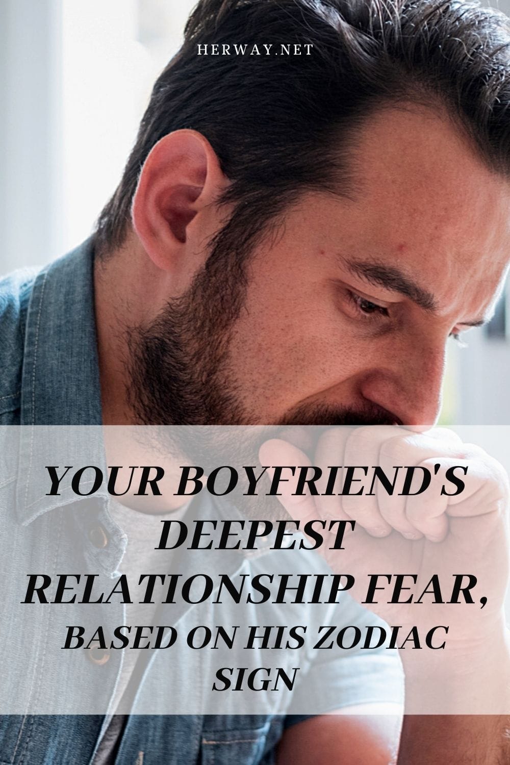 El miedo más profundo de tu novio a una relación, según su signo del zodiaco