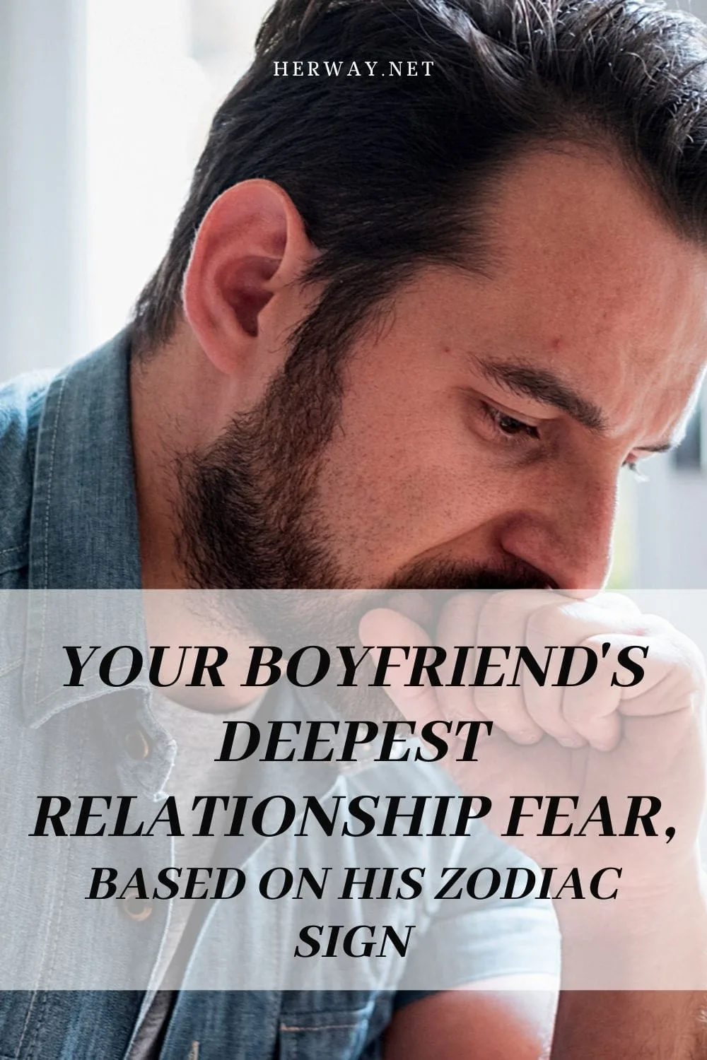 Your Boyfriend's Deepest Relationship Fear, Based On His Zodiac Sign
