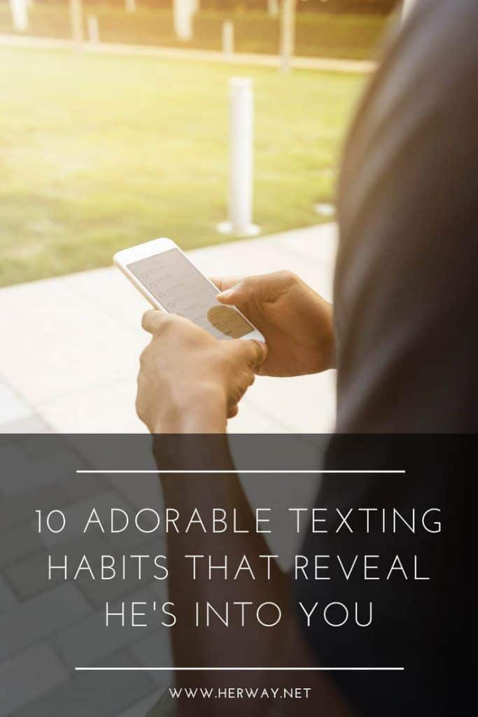 10 Adorable Texting Habits That Reveal He's Into You