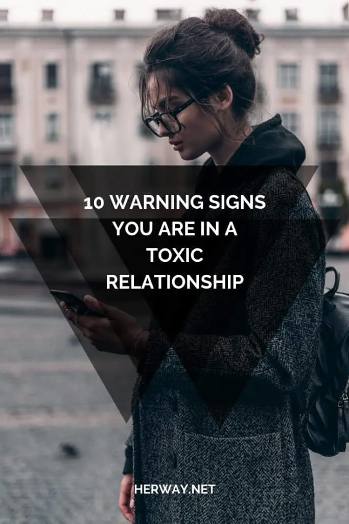 10 Warning Signs You Are In A Toxic Relationship
