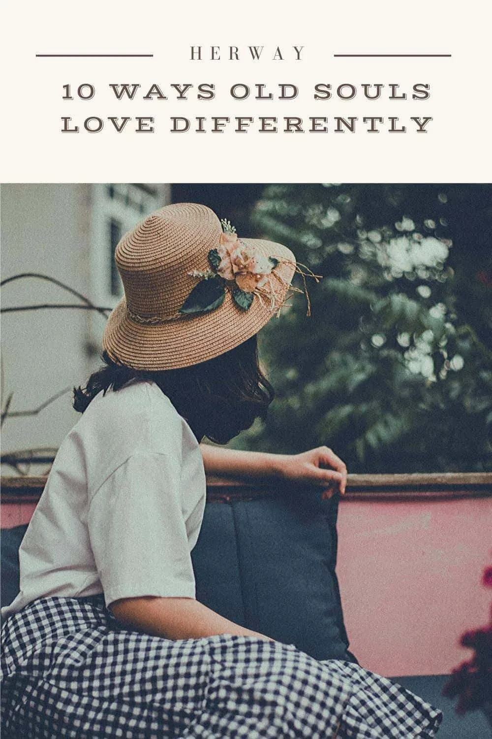 10 Ways Old Souls Love Differently