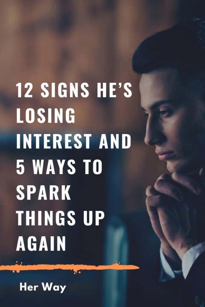 12 Signs He’s Losing Interest And 5 Ways To Spark Things Up Again 