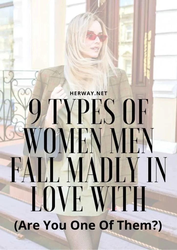 9 Types Of Women Men Fall Madly In Love With (Are You One Of Them)