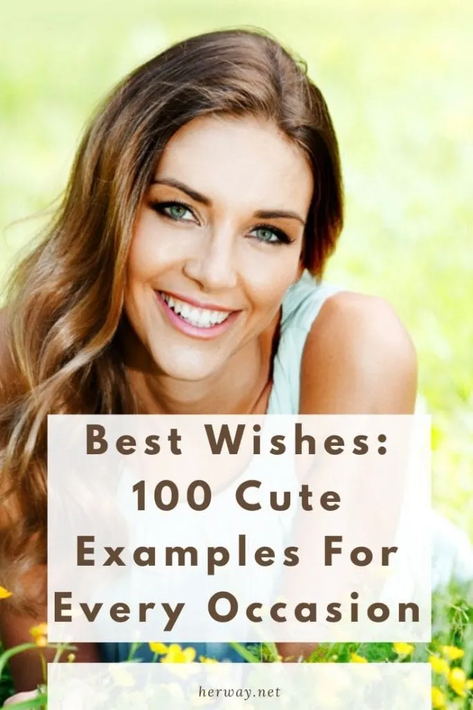 Best Wishes: 100 Cute Examples For Every Occasion