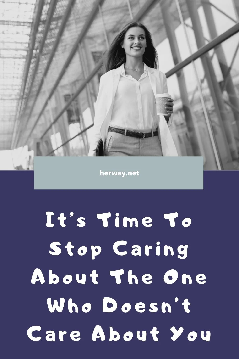 It’s Time To Stop Caring About The One Who Doesn’t Care About You