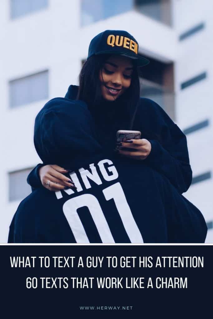 What To Text A Guy To Get His Attention – 60 Texts That Work Like A Charm