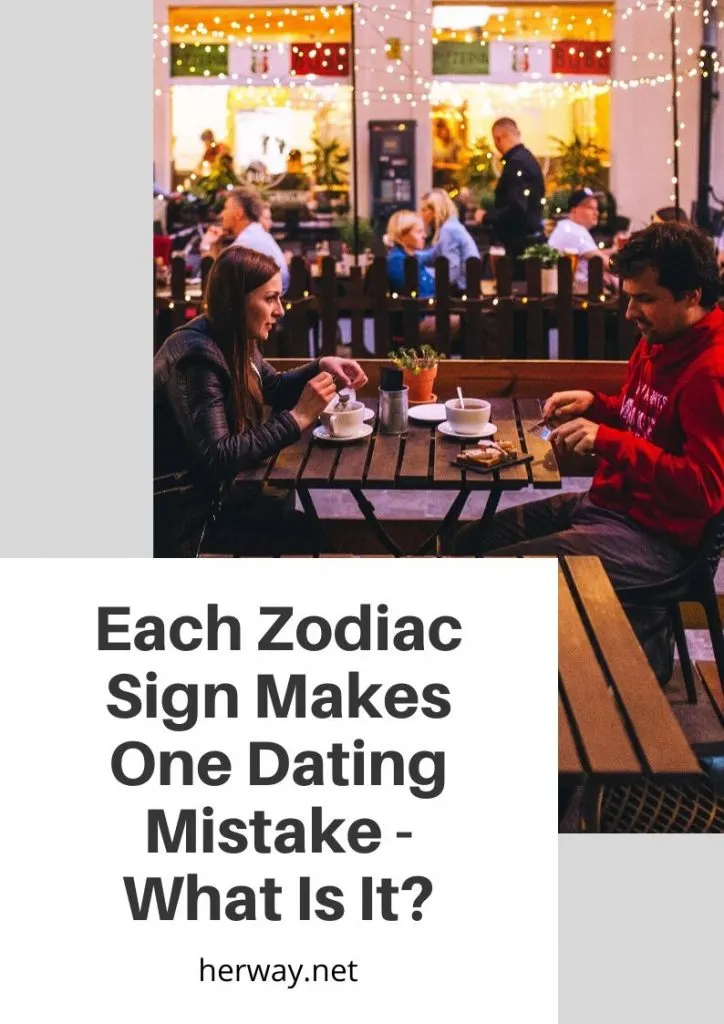 Each Zodiac Sign Makes One Dating Mistake - What Is It?