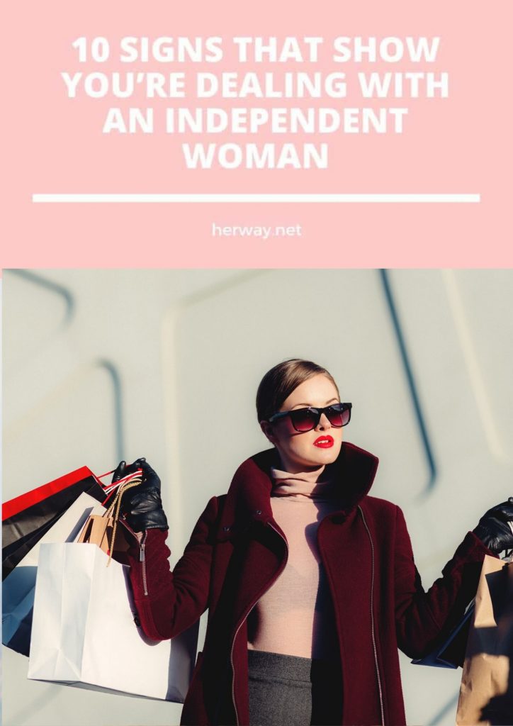 10 Signs That Show You're Dealing With An Independent Woman