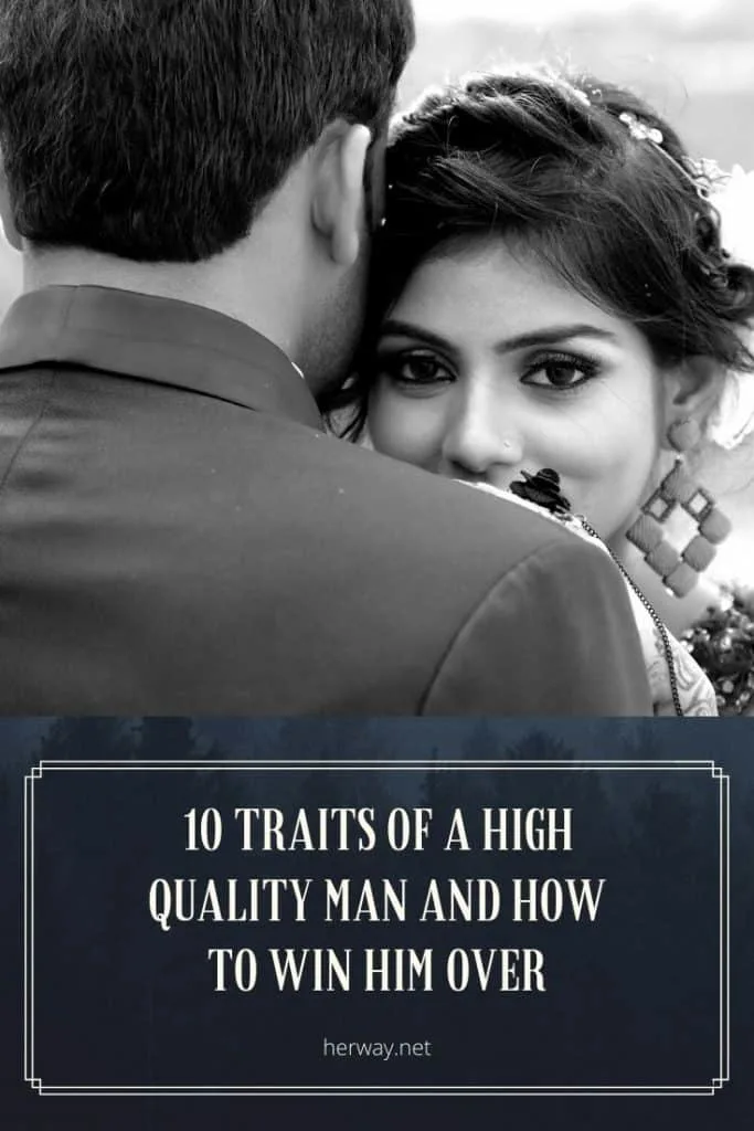 10 Traits Of A High Quality Man And How To Win Him Over
