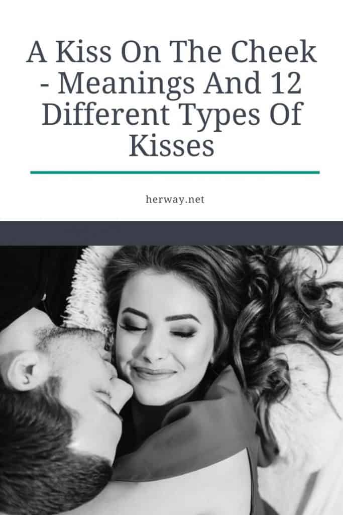 Ein Kuss auf die Wange - Bedeutungen und 12 verschiedene Arten von Küssen