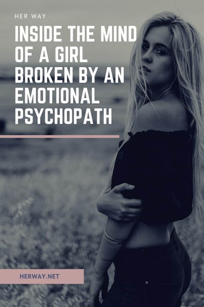 Inside The Mind Of A Girl Broken By An Emotional Psychopath